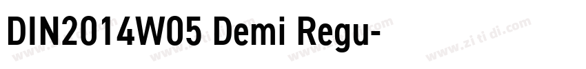 DIN2014W05 Demi Regu字体转换 DIN2014W05 Demi Regu字体转换